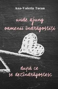 Unde ajung oamenii indragostiti dupa ce se dezindragostesc