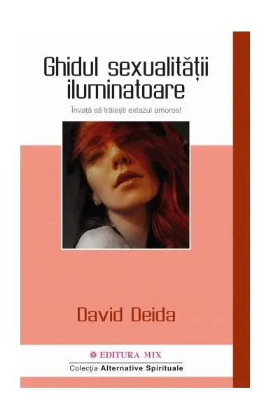 Ghidul sexualității iluminatoare - Paperback brosat - David Deida