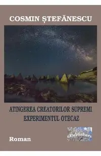 Atingerea Creatorilor Supremi. Experimentul otecaz