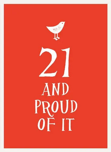 21 and Proud of It