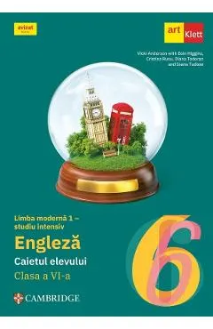 Limba engleza. Limba moderna 1 studiu intensiv - Clasa 6 - Caietul elevului - Vicki Anderson, Eoin Higgins, Cristina Rusu, Diana Todoran, Ioana Tudose