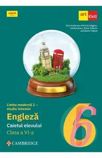 Limba engleza. Limba moderna 1 studiu intensiv - Clasa 6 - Caietul elevului - Vicki Anderson, Eoin Higgins, Cristina Rusu, Diana Todoran, Ioana Tudose
