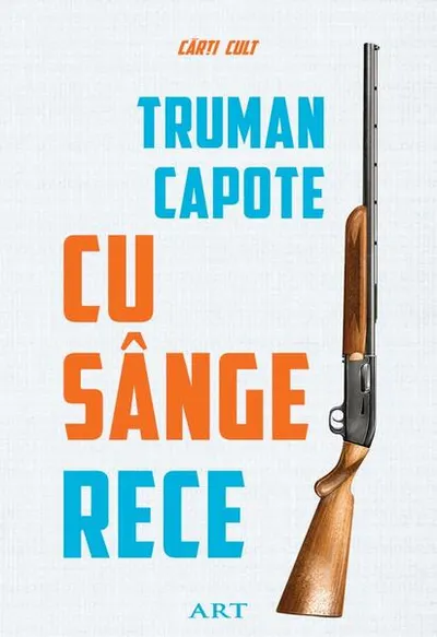 Cu sânge rece - Hardcover - Truman Capote