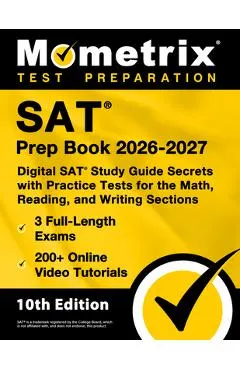 SAT Prep Book 2025-2026 - 3 Full-Length Exams, 200+ Online Video Tutorials, Digital SAT Study Guide Secrets with Practice Tests for the Math, Reading