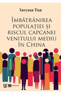 Imbatranirea populatiei si riscul capcanei venitului mediu in China