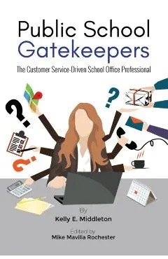 Public School Gatekeepers: The Customer Service-Driven School Office Professional