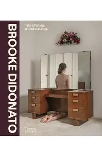 Brooke DiDonato: Take a Picture, It Will Last Longer
