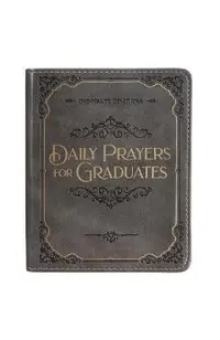 Daily Prayers for Graduates One Minute Devotions, Faux Leather Flexcover