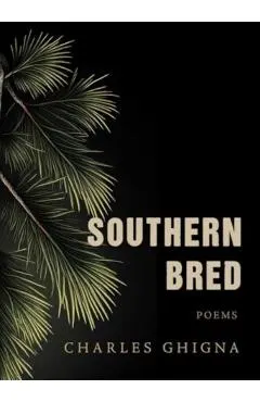 Southern Bred: Poems