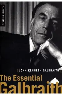 The Essential Galbraith
