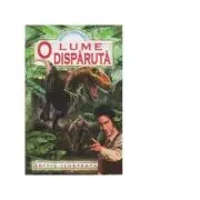 O lume disparuta