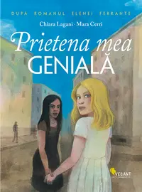 Prietena mea geniala (roman grafic)