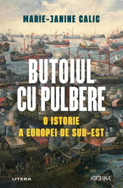Butoiul cu pulbere. O istorie a Europei de Sud-Est