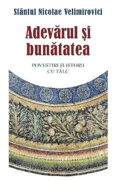 Adevarul si bunatatea Ed.2
