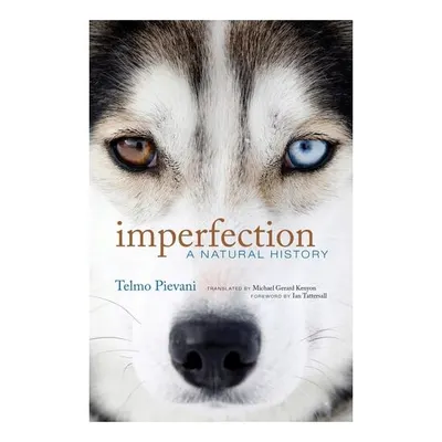 Imperfection: A Natural History