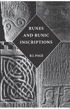 Runes and Runic Inscriptions: Collected Essays on Anglo-Saxon and Viking Runes