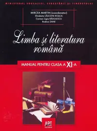 Limba și literatura română. Manual pentru clasa a XI-a (Mircea Martin) - Paperback brosat - Mircea Martin, Elisabeta Lăsconi, Carmen Ligia Radulescu, Rodica Zane