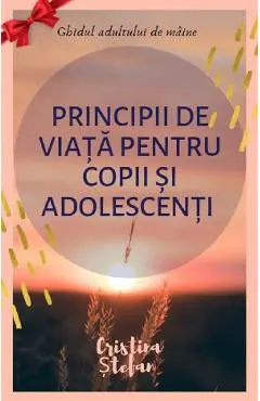 Principii de viata pentru copii si adolescenti