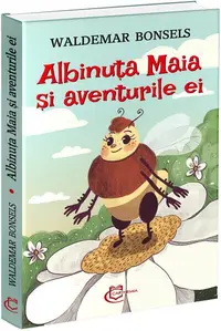 Albinuța Maia și aventurile ei - Paperback brosat - Waldermar Bonsels
