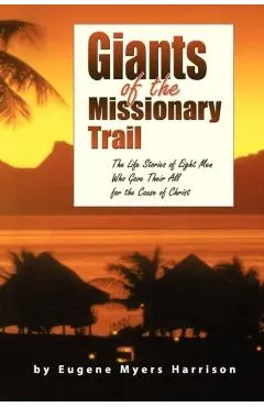 Giants of the Missionary Trail