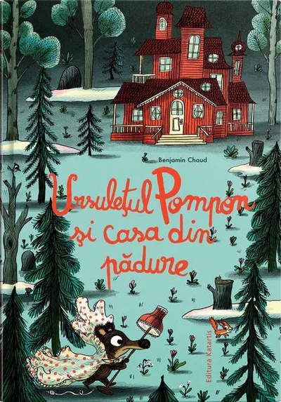 Ursulețul Pompon și casa din pădure - Hardcover