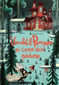 Ursulețul Pompon și casa din pădure - Hardcover