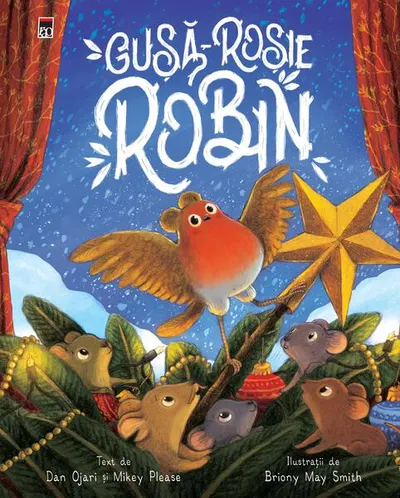 Gușă-Roșie Robin - Hardcover - Dan Ojari, Mikey Please