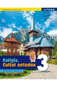 Religie. Cultul ortodox - Clasa 3 - Manual