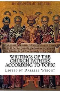Writings of the Church Fathers According to Topic