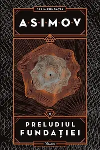 Preludiul Fundației. Seria Fundația (Vol. 6) - Hardcover - Isaac Asimov