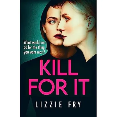 Kill for It