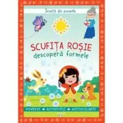 Invata din poveste. Scufita Rosie descopera formele