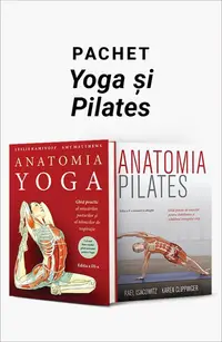 Pachet Yoga și Pilates. Anatomia Yoga/Anatomia Pilates
