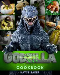 Godzilla: The Official Cookbook