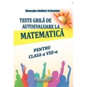 Teste grila de autoevaluare la matematica pentru clasa a 8-a