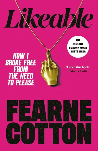 Likeable: How I Broke Free From The Need To Please