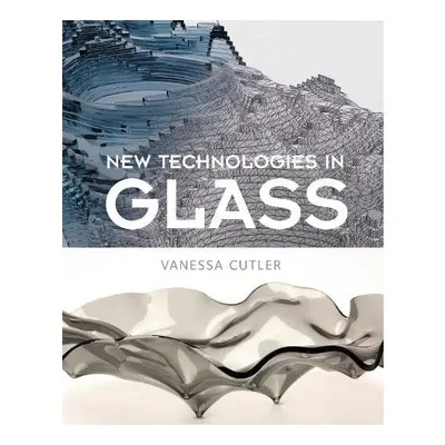 New Technologies in Glass