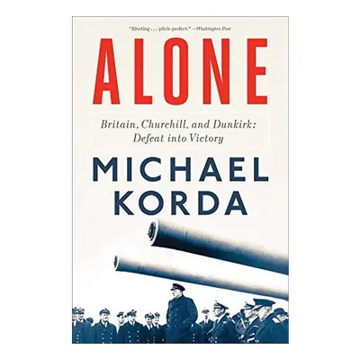 Alone Britain, Churchill, and Dunkirk