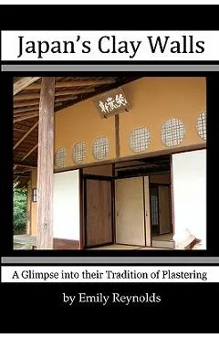 Japan's Clay Walls: A Glimpse Into Their Plaster Craft