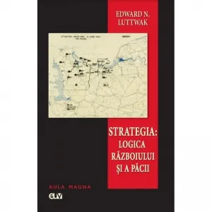 Strategia: Logica razboiului si a pacii