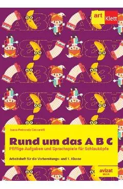 Rund um das A B C - Clasa pregatitoare, Clasa 1 - Caiet de lucru