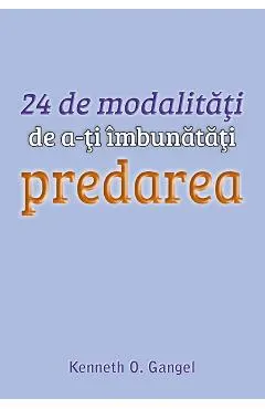 24 de modalitati de a-ti imbunatati predarea