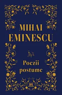 Mihai Eminescu. Poezii postume - Hardcover - Gabriela Gîrmacea