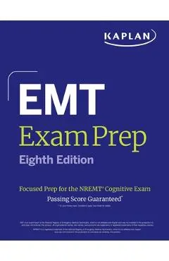 EMT Exam Prep, Eighth Edition: Focused Prep for the Nremt Cognitive Exam