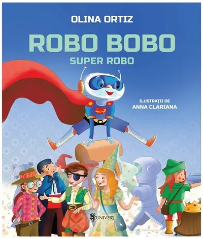 Robo Bobo, Super Robo (Vol. 17) - Hardcover - Olina Ortiz