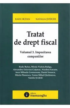 Tratat de drept fiscal Vol.3: Impozitarea companiilor