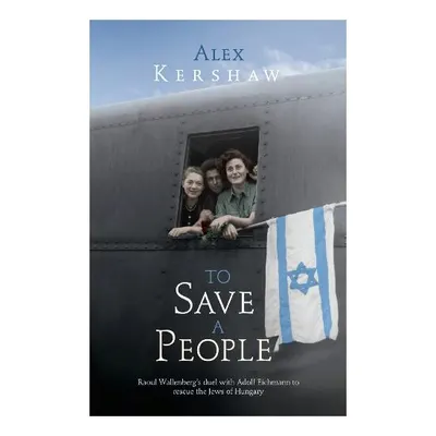 To Save a People, kershaw-alex