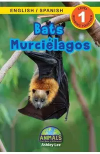 Bats / Murci�lagos: Bilingual (English / Spanish) (Ingl�s / Espa�ol) Animals That Make a Difference! (Engaging Readers, Level 1)