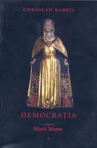 Democrația (Vol. 1) - Paperback - Coriolan Babeţi