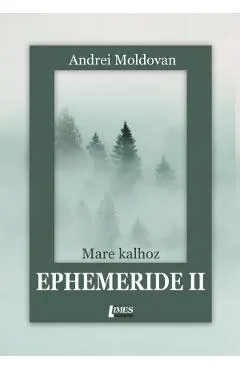 Ephemeride II. Mare kalhoz